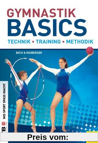 Gymnastik Basics: Technik - Training - Methodik